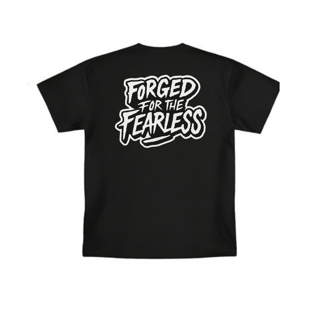 FORGED FOR THE FEARLESS SHIRT